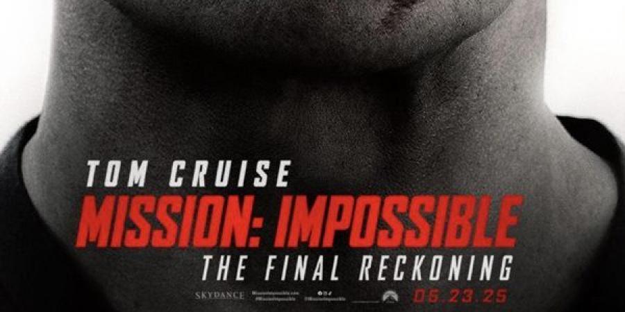 طرح أول بوستر وتريلر رسمي لفيلم "Mission Impossible 8" - أخبار كلمتك